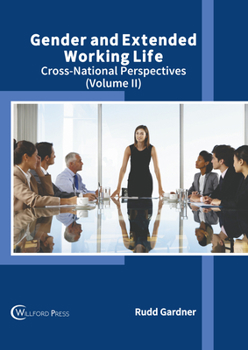 Hardcover Gender and Extended Working Life: Cross-National Perspectives (Volume II) Book