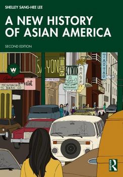 Paperback A New History of Asian America Book