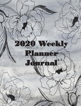 Paperback 2020 Weekly Planner Journal: Goal Planner and Calendar to Track Your Journey and Plan the Year Ahead Book