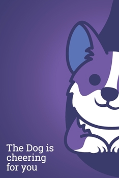 The Dog Is Cheering For You: Lined Notebook / Journal Gift, 100 Pages, 6x9, Soft Cover, Matte Finish