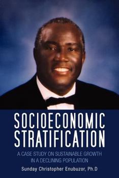 Paperback Socioeconomic Stratification: A Case Study on Sustainable Growth in a Declining Population Book