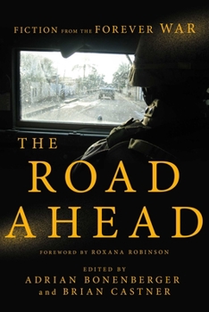 Hardcover The Road Ahead: Fiction from the Forever War Book
