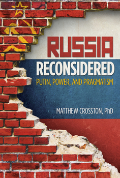 Hardcover Russia Reconsidered: Putin, Power, and Pragmatism Book