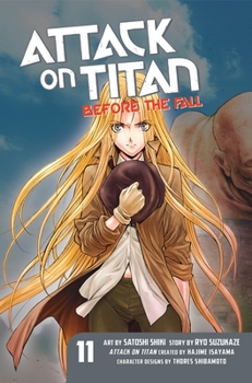 Attack on Titan: Before the Fall, Vol. 11 - Book #11 of the  Before the Fall [Shingeki no Kyojin: Before the Fall] - Manga