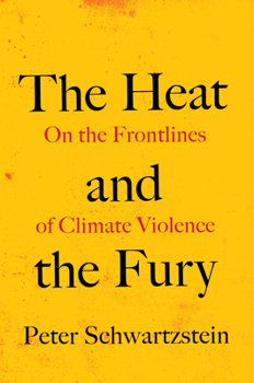 The Heat and the Fury: On the Frontlines of Climate Violence