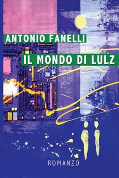 Paperback Il mondo di Lulz [Italian] Book