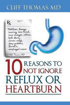 Paperback 10 reasons to not ignore Reflux or Heartburn Book