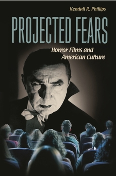 Paperback Projected Fears: Horror Films and American Culture Book