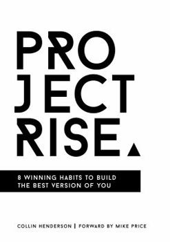 Paperback Project Rise: 8 Winning Habits to Build the Best Version of You Book