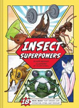 Hardcover Insect Superpowers: 18 Real Bugs That Smash, Zap, Hypnotize, Sting, and Devour! (Insect Book for Kids, Book about Bugs for Kids) Book