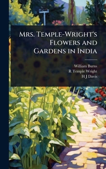 Hardcover Mrs. Temple-Wright's Flowers and Gardens in India Book