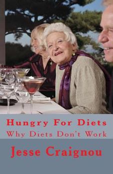 Paperback Hungry For Diets: Why Diets Don't Work Book