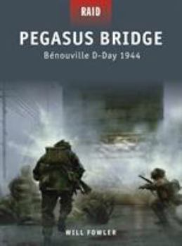 Paperback Pegasus Bridge: Bénouville D-Day 1944 Book