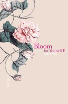 Paperback Bloom for Yourself II: Let go and grow Book