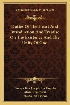 Paperback Duties of the Heart and Introduction and Treatise on the Existence and the Unity of God Book