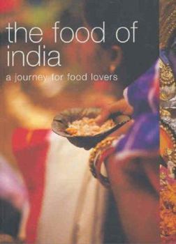 The Food Of India - Book  of the A Journey for Food Lovers
