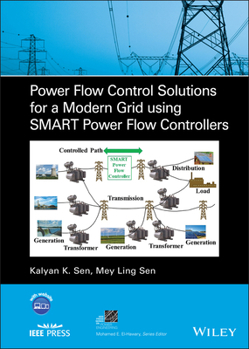 Hardcover Power Flow Control Solutions for a Modern Grid Using Smart Power Flow Controllers Book