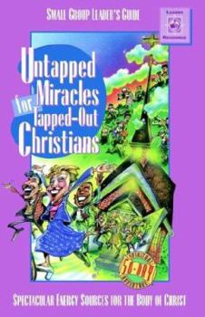 Hardcover Untapped Miracles for Tapped-Out Christians: Small Group Leader's Guide Book