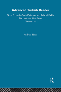 Hardcover Advanced Turkish Reader: Texts from the Social Sciences and Related Fields Book