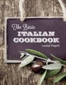 Hardcover The Basic Italian Cookbook Book