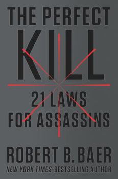 Hardcover The Perfect Kill: 21 Laws for Assassins Book