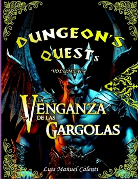 Paperback Dungeon's Quests Volumen 4: La Venganza de Las Gargolas [Spanish] Book
