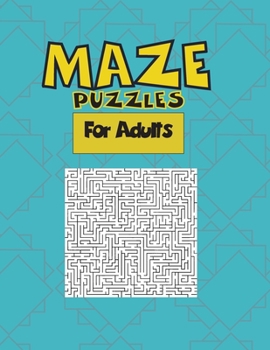 Paperback MAZE PUZZLES for Adults: Games for Adults, 50 pages, 8.5*11, papers games, Book