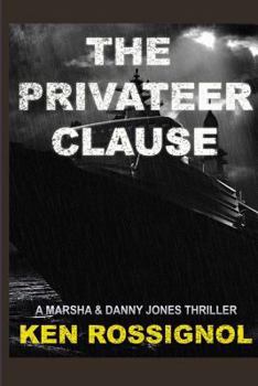 The Privateer Clause - Book #1 of the Marsha & Danny Jones