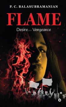 Flame: Desire… Vengeance