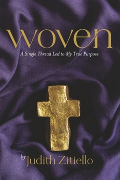 Paperback Woven: A Single Thread Lead to My True Purpose Book