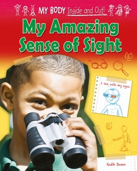 My Amazing Sense of Sight - Book  of the My Body: Inside and Out!