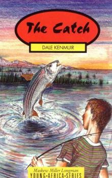 The Catch (Literature: Young Africa Series)
