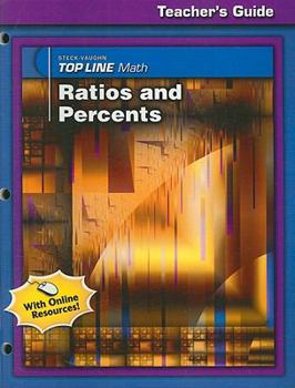Steck-Vaughn Top Line Math: Teacher's Guide Ratios & Precents
