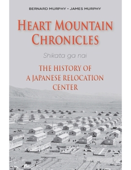 Paperback Heart Mountain Chronicles: The History of a Japanese Relocation Center Book