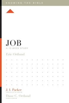 Job: A 12-Week Study - Book  of the Knowing the Bible