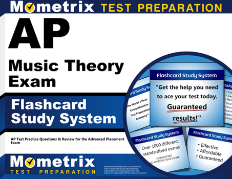 AP Music Theory Exam Flashcard Study System: AP Test Practice Questions and Review for the Advanced Placement Exam
