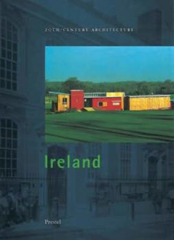 Hardcover Ireland: 20th-Century Architecture in Ireland Book