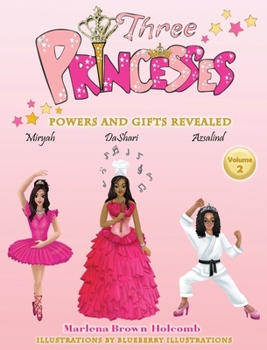 Hardcover Three Princesses: (Powers And Gifts Revealed) Book
