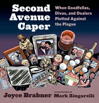 Hardcover Second Avenue Caper: When Goodfellas, Divas, and Dealers Plotted Against the Plague Book