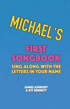 Paperback Michael's First Songbook: Sing Along with the Letters in Your Name Book