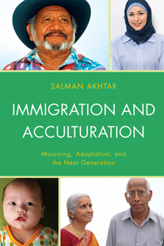 Hardcover Immigration and Acculturation: Mourning, Adaptation, and the Next Generation Book