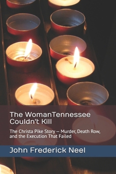 The Women Tennessee Couldn't Kill: The Christa Pike Story — Murder, Death Row, and the Execution That Failed