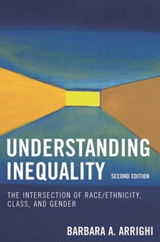 Paperback Understanding Inequality: The Intersection of Race/Ethnicity, Class, and Gender Book