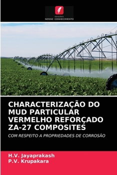Paperback Characterização Do Mud Particular Vermelho Reforçado Za-27 Composites [Portuguese] Book