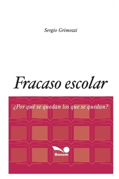 Paperback Fracaso Escolar: ¿Por qué se quedan los que se quedan? [Spanish] Book