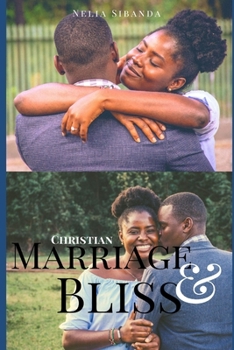 Paperback Christian Marriage and Bliss Book