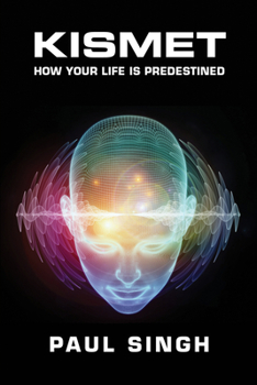 Paperback Kismet: How Your Life is Predestined Book