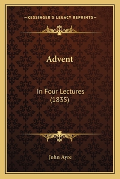 Paperback Advent: In Four Lectures (1835) Book