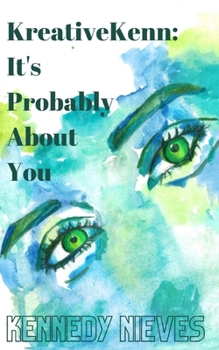 Paperback KreativeKenn: It's probably about you Book