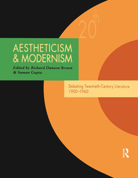 Paperback Aestheticism and Modernism: Debating Twentieth-Century Literature 1900-1960 Book